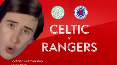 Celtic vs rangers but it&#39;s Alan Partridge commentary