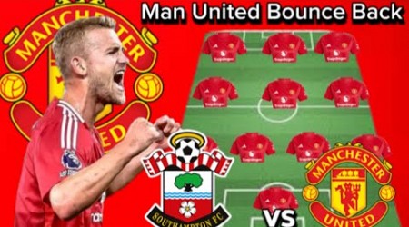 DE LIGT STARTS ~ Southampton vs Man United Potential 4-3-3 Line up After International Break 2024/25