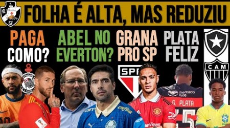 DE ONDE VEM A GRANA DO TIMÃO? ABEL NO EVERTON? A REAL FOLHA DO VASCO! PLATA FELIZ NO FLA! $ PRO SP+