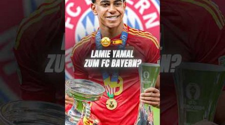 Wechselt Lamine Yamal zum FC Bayern? #fußball #transfer #fcbayern