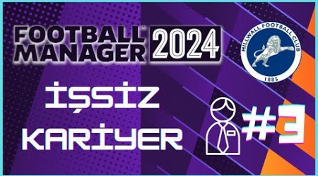 Football Manager 2024 Kariyer #3 - FM 24 Kariyer - Millwall FC