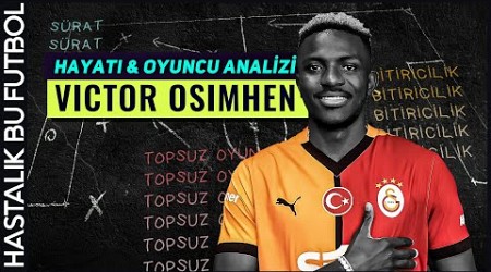 Victor Osimhen | &quot;Hırslı, Kararlı, Saldırgan, Kedi gibi...&quot;