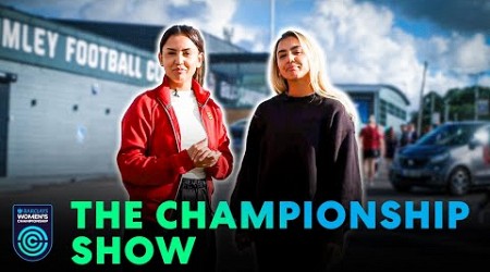 The Championship Show at London City Lionesses | Barclays Women&#39;s Championship 2024-25