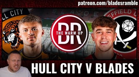 HULL VS BLADES! | THE WARM UP! | MATCH PREVIEW