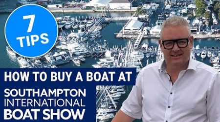 7 Tips for buying a boat at Southampton Boat Show | Insider Guide