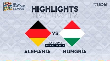 HIGHLIGHTS - Alemania vs Hungría | UEFA Nations League 2024 | TUDN