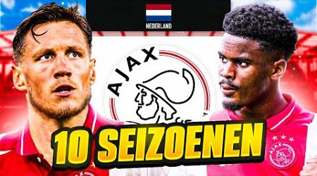 Ik Nam Ajax Over Voor 10 Seizoenen...