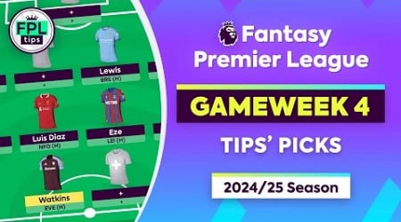 FPL GW4: TIPS&#39; PICKS | Eze, Watkins &amp; Lewis | Gameweek 4 | Fantasy Premier League 2024/25