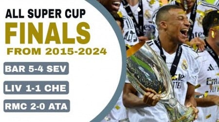 All The Super Cup Finals | from 2015 to 2024