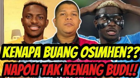 Tak Kenang Budi‼️ Kenapa Napoli Sanggup Buang VICTOR OSIMHEN