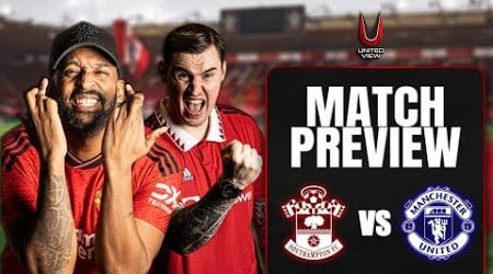 WIN AT ALL COSTS! | START UGARTE! | Southampton vs Man United | Match Preview