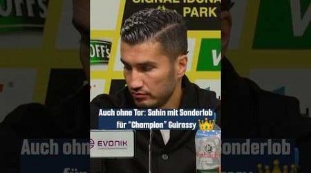 Auch ohne Tor: Sahin mit Sonderlob für „Champion“ Guirassy