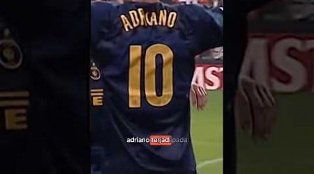 Adriano Dari Kejayaan di Inter Milan Hingga Hancur Karena Depresi