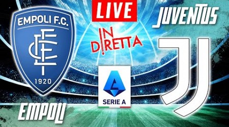 EMPOLI VS JUVENTUS LIVE | ITALIAN SERIE A FOOTBALL MATCH IN DIRETTA | TELECRONACA