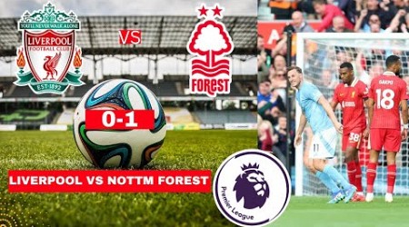 Liverpool vs Nottingham Forest 0-1 Live Stream Premier League Football EPL Match Score Highlights FC