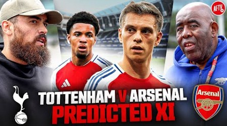 Should Sterling START In The NLD?! | Predicted XI | Tottenham vs Arsenal