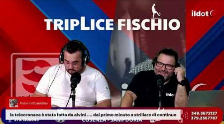 TRIPLICE FISCHIO | Post Cosenza-Sampdoria (15/09/24)