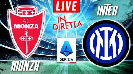 MONZA VS INTER MILAN LIVE | ITALIAN SERIE A FOOTBALL MATCH IN DIRETTA | TELECRONACA