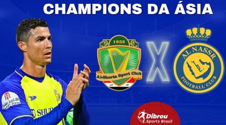 AL SHORTA X AL NASSR AO VIVO CHAMPIONS LEAGUE ÁSIA DIRETO DO ESTÁDIO | RODADA 1- NARRAÇÃO