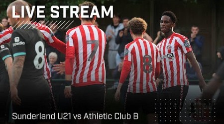 Sunderland U21 vs Athletic Club Bilbao B | Live Premier League International Cup action!