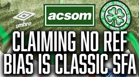 VAR clarity is welcome but claiming bias doesn&#39;t exist is patently untrue ACSOM Celtic State of Mind