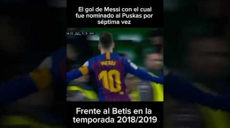 El gol de Messi al Betis para ser el máximo nominado al Puskas