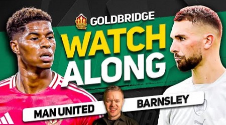 MANCHESTER UNITED vs BARNSLEY Live With MARK GOLDBRIDGE!