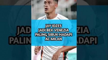 Jay Idzes, Bek Tangguh Venezia, Meski Takluk dari AC Milan #shorts