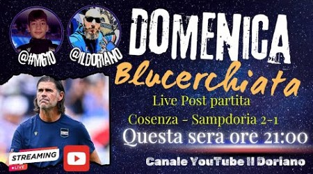 Cosenza-Sampdoria 2-1 DOMENICA BLUCERCHIATA LIVE