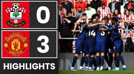 HIGHLIGHTS: Southampton 0-3 Manchester United | Premier League