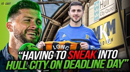 Sneaking into Hull City on Deadline Day!