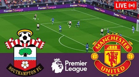 Southampton vs Manchester United LIVE. Premier League 2024/2025 Full Match - Simulation Video Games