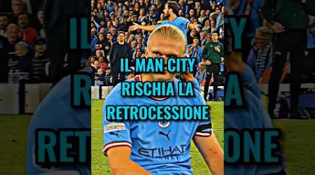 Il Man City rischia la retrocessione