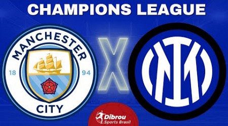 MANCHESTER CITY X INTERNAZIONALE AO VIVO CHAMPIONS LEAGUE DIRETO DO ESTÁDIO | RODADA 1 - NARRAÇÃO