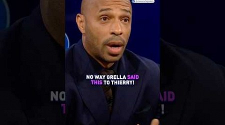 No way Grella said this to Thierry Henry! 