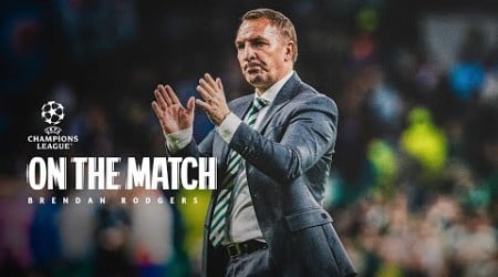 Brendan Rodgers On The Match | Celtic 5-1 Slovan Bratislava | Celts with huge Champions League win!