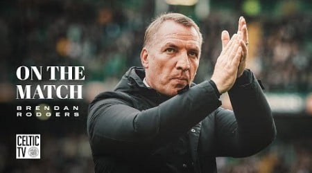 Brendan Rodgers On the Match | Celtic 2-0 Hearts | Bhoys continue perfect start in Scottish Prem!