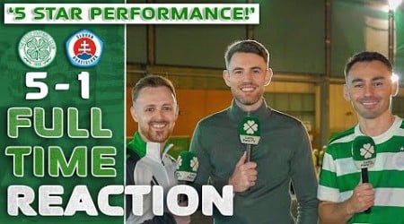 CELTIC 5-1 SLOVAN BRATISLAVA | &#39;5 STAR PERFORMANCE!&#39; | FULL-TIME REACTION