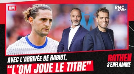 OM : Avec l&#39;arrivée de Rabiot, &quot;l&#39;OM joue le titre&quot; selon Rothen et Di Meco