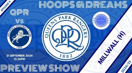 QPR Preview Show - Millwall (H)