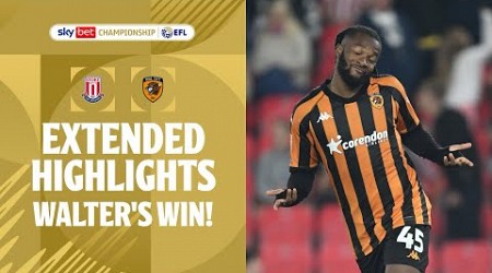 WALTER’S WIN! | Stoke City v Hull City extended highlights