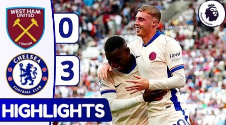 West Ham vs Chelsea (0-3) | All Goals &amp; Extended Highlights | Premier League 2024/25