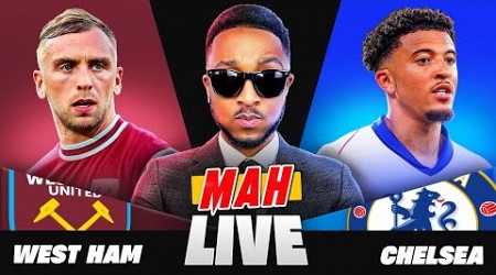 MAH LIVE: WEST HAM VS CHELSEA PREMIER LEAGUE WATCH ALONG!