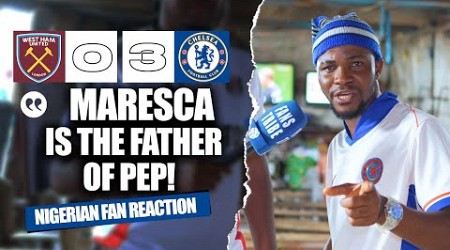 WEST HAM 0-3 CHELSEA ( Dani - NIGERIAN FAN REACTION) PREMIER LEAGUE 24-25 HIGHLIGHTS