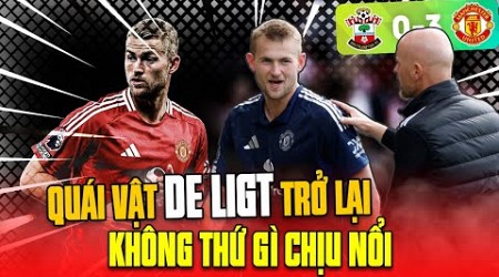 MATTHIJS DE LIGT &quot;CÂN CẢ HÀNG CÔNG SOUTHAMPTON&quot;: CON QUÁI VẬT CỦA TEN HAG ĐÃ TRỖI DẬY!!!