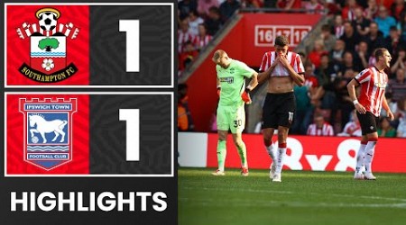 HIGHLIGHTS: Southampton 1-1 Ipswich Town | Premier League