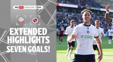 SEVEN GOALS! | Bolton Wanderers v Reading extended highlights