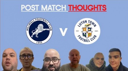 MILLWALL 0-1 LUTON TOWN - POST MATCH FAN THOUGHTS.