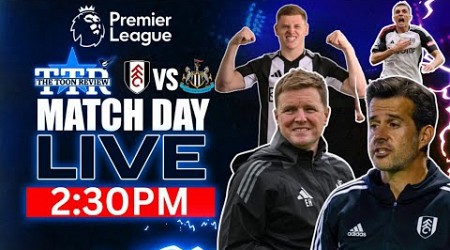 Fulham v Newcastle United | Matchday Live!