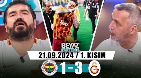 Beyaz Futbol 21 Eylül 2024 1.Kısım | Fenerbahçe 1-3 Galatasaray